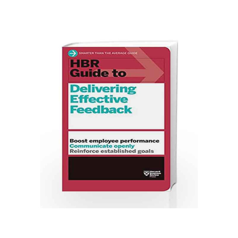 HBR Guide to Delivering Effective Feedback: HBR Guides (Harvard Business Review (HBR) Guides) book -9781633691643 front cover