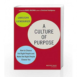 A Culture of Purpose: How to Choose The Right People and Make The Right People Choose You book -9788126551712 front cover