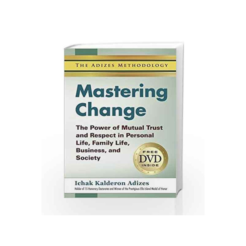 Mastering Change: The Power Of Mutual Trust And Respect In Personal Life, Business, And Society book -9789381860816 front cover