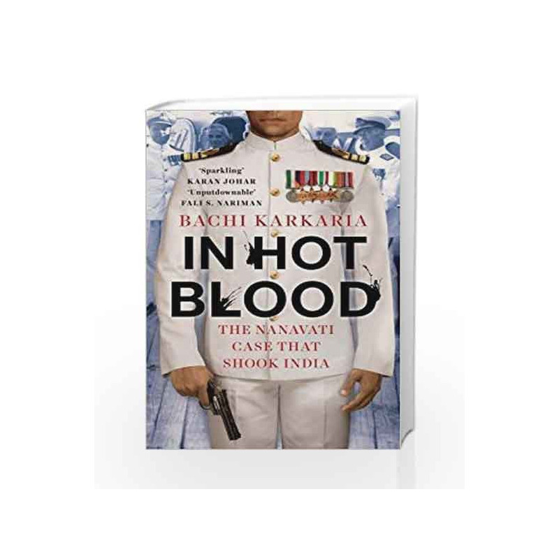 In Hot Blood: The Nanavati Case That Shook India (Author Signed Limited Edition) (City Plans) book -9789386228277 front cover