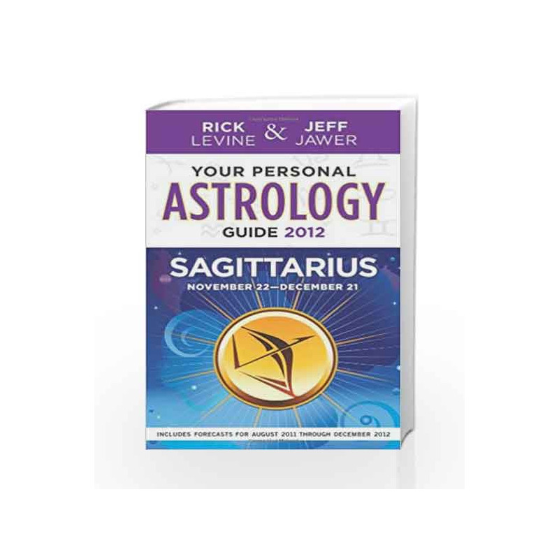 Your Personal Astrology Guide 2012 Sagittarius (Your Personal Astrology Guide: Sagittarius) book -9781402779503 front cover