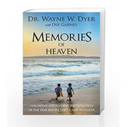 Memories of Heaven: Children's Astounding Recollections of the Time Before They Came to Earth book -9789380480404 front cover