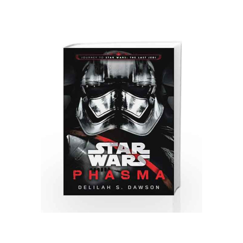 Star Wars: Phasma (Official Prequel to the Last Jedifilm hitting cinemas in December 2017) book -9781780898223 front cover