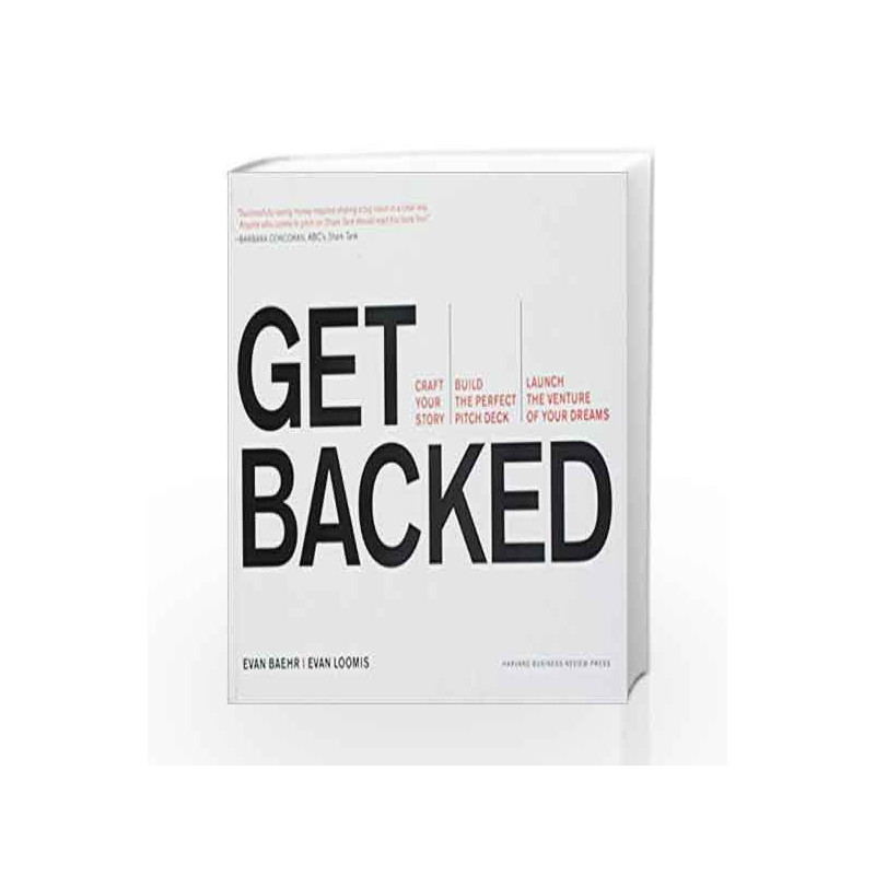 Get Backed: Craft Your Story, Build the Perfect Pitch Deck, and Launch the Venture of Your Dreams book -9781633690721 front cove