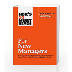 HBR's 10 Must Reads for New Managers (with Bonus Article 'How Managers Become Leaders' by Michael D. Watkins) (HBR's 10 Must Rea