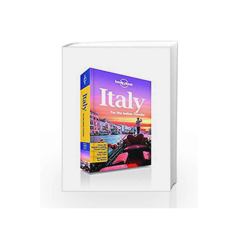 Italy for the Indian Traveller: An informative guide to top cities and regions, sightseeing, cuisines, hotels, nightlife and sho