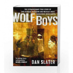Wolf Boys: The extraordinary true story of two teenage assassins and Mexico's most dangerous drug cartel book -9781760291488 fro