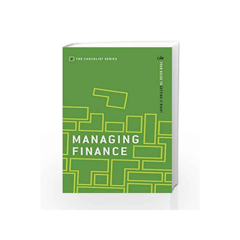 Managing Finance: Your guide to getting it right (Checklist Series: Step by Step Guides to Getting it Right) book -9781781252185