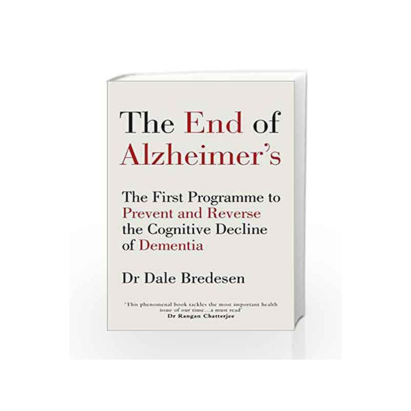The End of Alzheimer??????ª????s: The First Programme to Prevent and Reverse the Cognitive Decline of Dementia book -9781