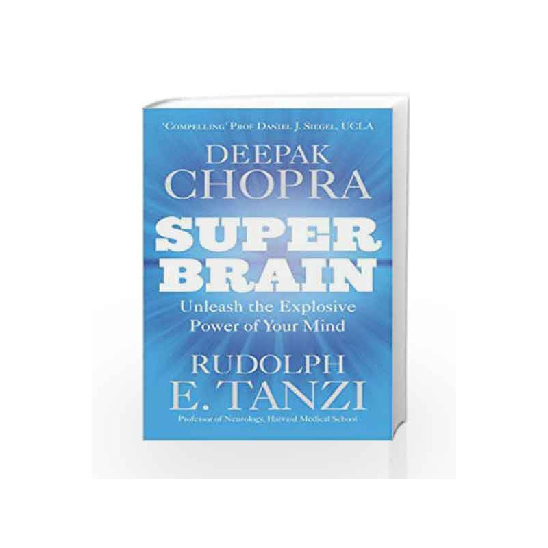 Super Brain: Unleashing the explosive power of your mind to maximize health, happiness and spiritual well-being book -9781846043