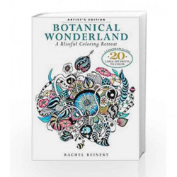 Botanical Wonderland: Artist's Edition: A Blissful Coloring Retreat: A Curated Collection - 20 Large Art Prints to Color (Colour