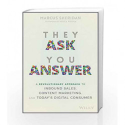 They Ask You Answer: A Revolutionary Approach to Inbound Sales, Content Marketing and Today's Digital Consumer book -97881265680