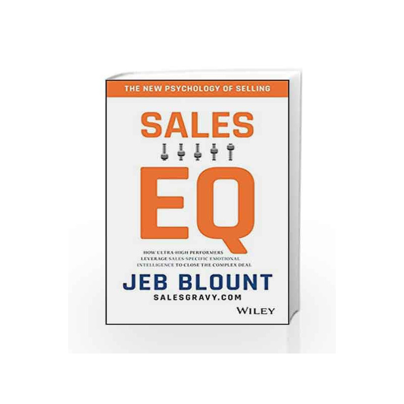 Sales EQ: How Ultra High Performers Leverage Sales-Specific Emotional Intelligence to Close the Complex Deal book -9788126568086