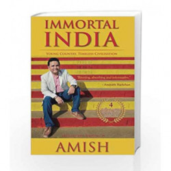 Immortal India: Young Country, Timeless Civilisation, Non-Fiction, Amish explores ideas that make India Immortal book -978819343
