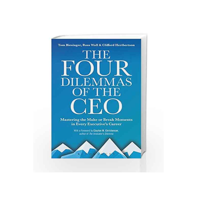 The Four Dilemmas of the CEO: Mastering the Make-or-Break Moments in Every Executive??????ª????s Career book -97893864328