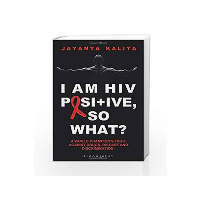 I am HIV Positive, So What?: A World Champion??????ª????s Fight Against Drugs, Disease and Discrimination book -978938660