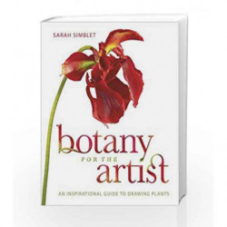 Botany for the Artist: An Inspirational Guide to Drawing Plants by Simblet, Sarah Book-9781405332279