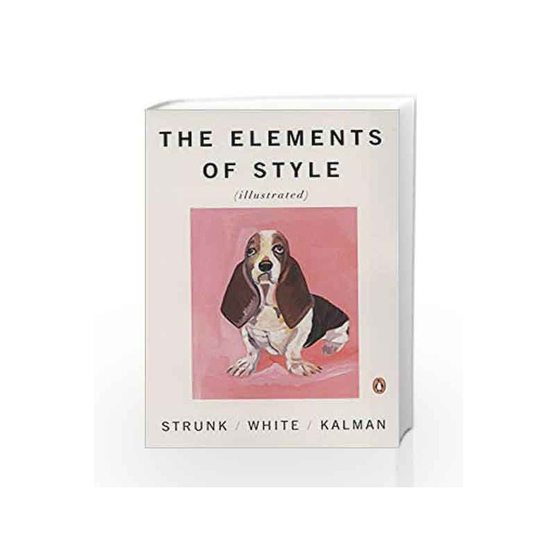 The Elements of Style Illustrated by Strunk, William, Jr. Book-9780143112723