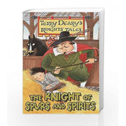 The Knight of Spurs and Spirits (Knights' Tales) by Deary, Terry Book-9781408106204