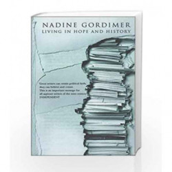 Living in Hope and History by Nadine, Gordimer Book-9780747548232