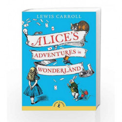 Alice's Adventures in Wonderland (Puffin Classics) by Lewis Carroll Book-9780141321073