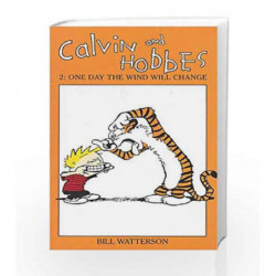 Calvin And Hobbes Volume 2: One Day the Wind Will Change: The Calvin & Hobbes Series by WATTERSON BILL Book-9780751505092