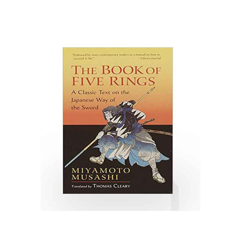 The Book of Five Rings: A Classic Text on the Japanese Way of the Sword (Shambhala Library) by MUSASHI MIY AMOTO Book-9781590302