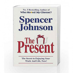 The Present: The Secret to Enjoying your Work and Life, Now! by Johnson, Spencer Book-9780553817959
