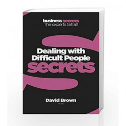 Secrets - Dealing with Difficult People (Collins Business Secrets) by Brown, David Book-9780007346776