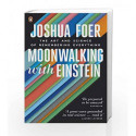 Moonwalking with Einstein: The Art and Science of Remembering Everything by Foer Joshua Book-9780141032139