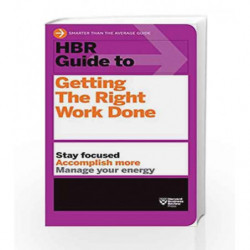 HBR Guide to Getting the Right Work Done by HBR Book-9781422187111