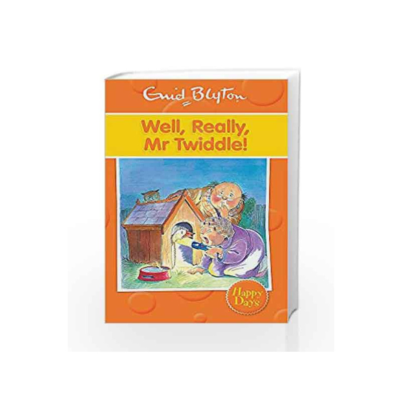 Well, Really, Mr Twiddle! (Enid Blyton: Happy Days) by Enid Blyton Book-9780753725948