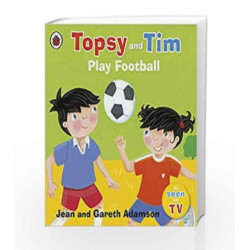 Topsy and Tim Play Football (Topsy & Tim) by Jean Adamson Book-9781409303350