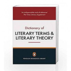 The Penguin Dictionary of Literary Terms and Literary Theory: Fifth Edition by NA Book-9780141047157