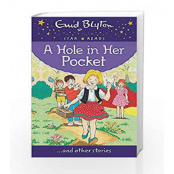 A Hole in Her Pocket (Enid Blyton: Star Reads Series 5) by Blyton, Enid Book-9780753726761