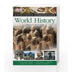 World History (Eyewitness Companions) by Philip Parker Book-9781405341240