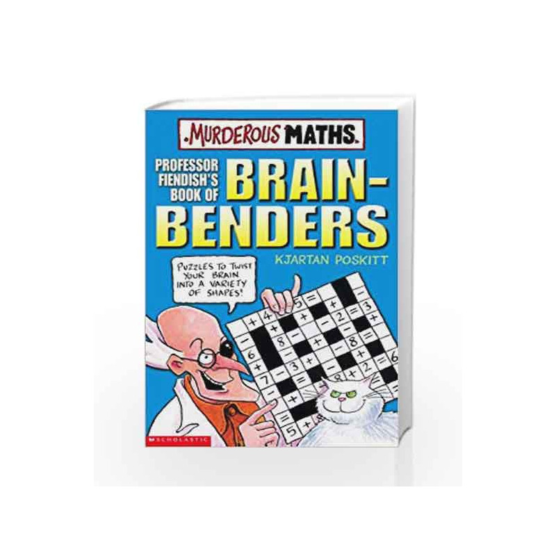 Professor Fiendishs Book of Brain-Benders (Murderous Maths) by POSKITT KJARTAN Book-9780439950008