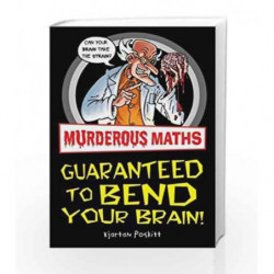 Guaranteed to Bend Your Brain (Murderous Maths) by POSKITT KJARTAN Book-9781407105888