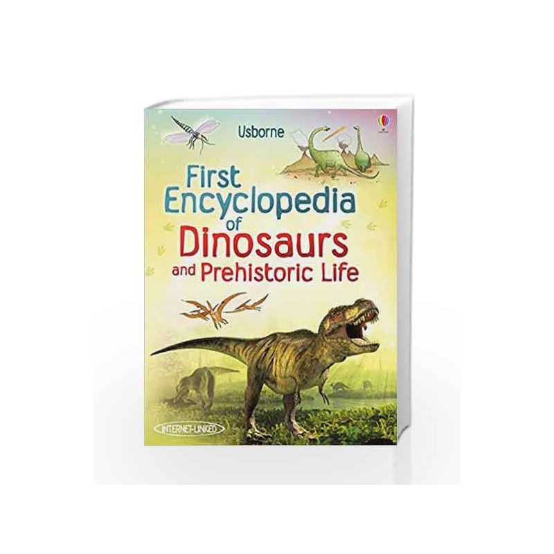 First Encyclopedia of Dinosaurs and Prehistoric Life (Usborne First Encyclopedias) by Sam Taplin Book-9781409520979