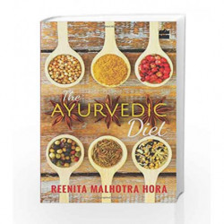 The Ayurvedic Diet by Reenita Malhotra Hora Book-9789351775324