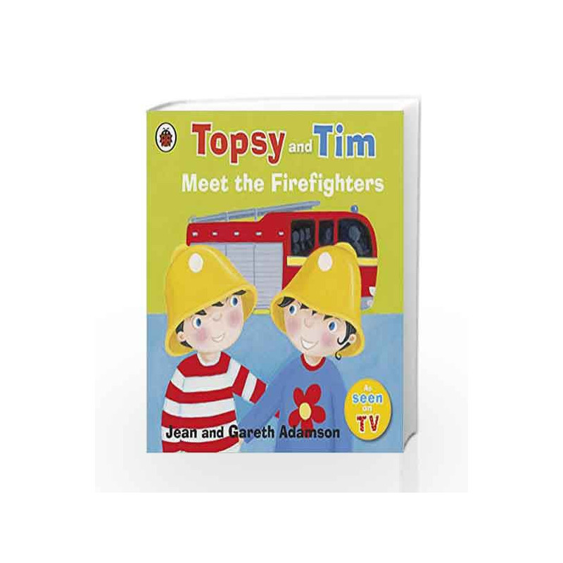 Topsy and Tim: Meet the Firefighters (Topsy & Tem) by Jean Adamson Book-9781409307211