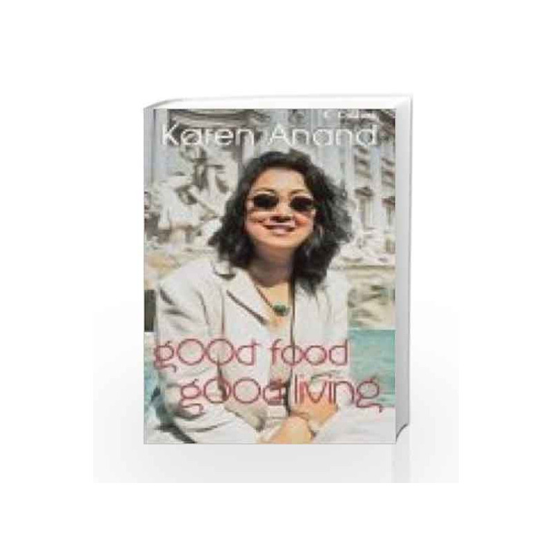 Good Food Good Living by Karen Anand Book-9789350291108