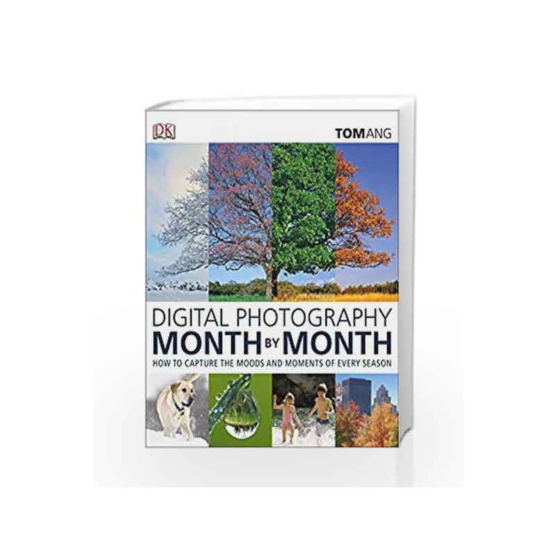 Digital Photography Month by Month by Tom Ang Book-9781409373667