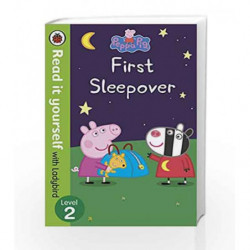 Peppa Pig: First Sleepover - Read It Yourself with Ladybird Level 2 by LADYBIRD Book-9780241234563