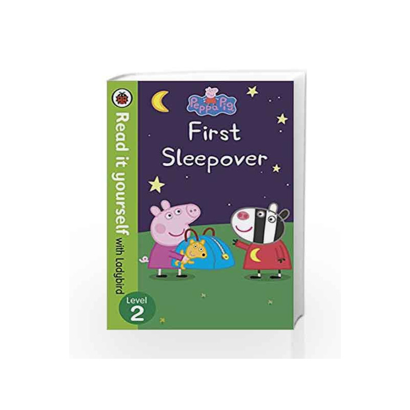 Peppa Pig: First Sleepover - Read It Yourself with Ladybird Level 2 by LADYBIRD Book-9780241234563