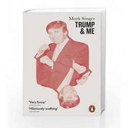 Trump and Me by Singer, Mark Book-9780141984896