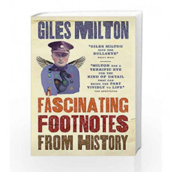 Fascinating Footnotes From History by Milton, Giles Book-9781473624993