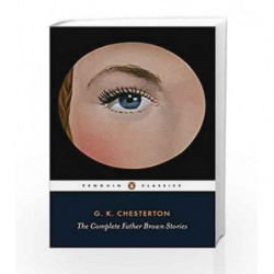 The Complete Father Brown Stories (Penguin Classics) by Chesterton, G K Book-9780141193854