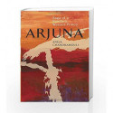 Arjuna Saga of A Pandava Warrior-Prince: 1 by Chandramouli Ajuna Book-9789381576397
