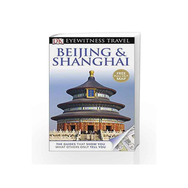 DK Eyewitness Travel Guide: Beijing & Shanghai by NA Book-9781409386421